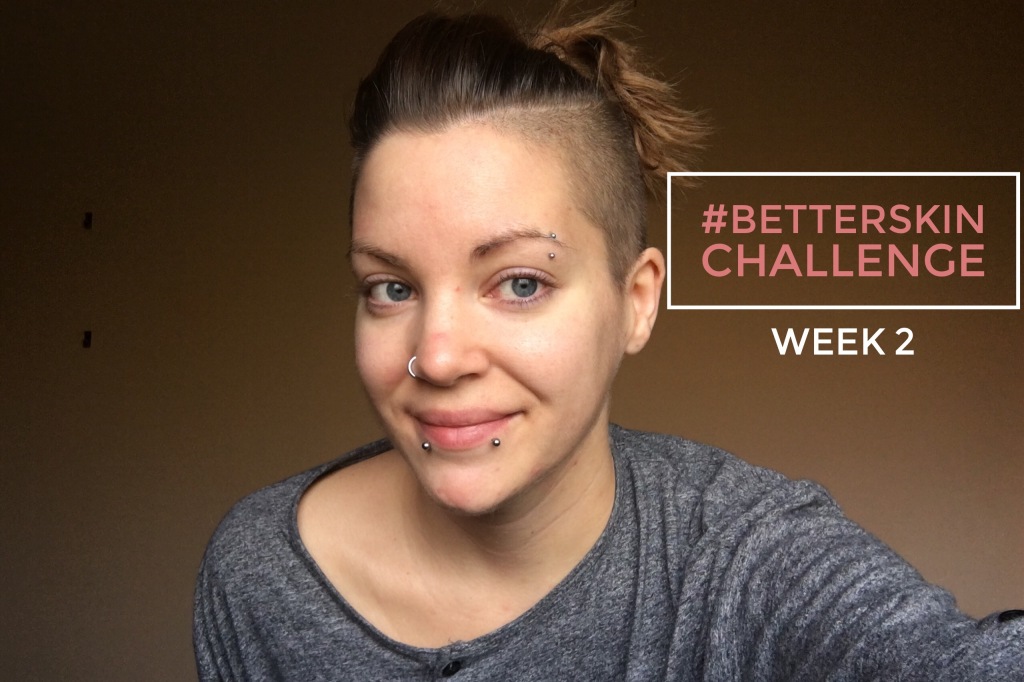 #betterskin Challenge – Week 2 