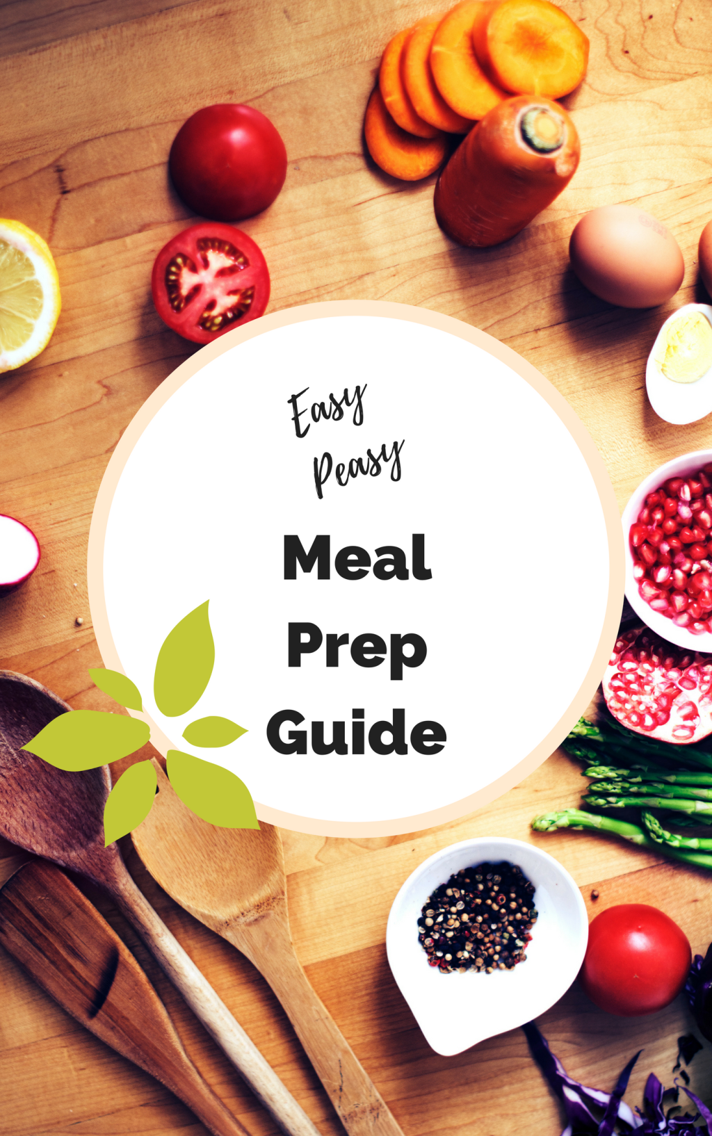 NEW EBOOK! Easy Peasy Meal Prep Guide